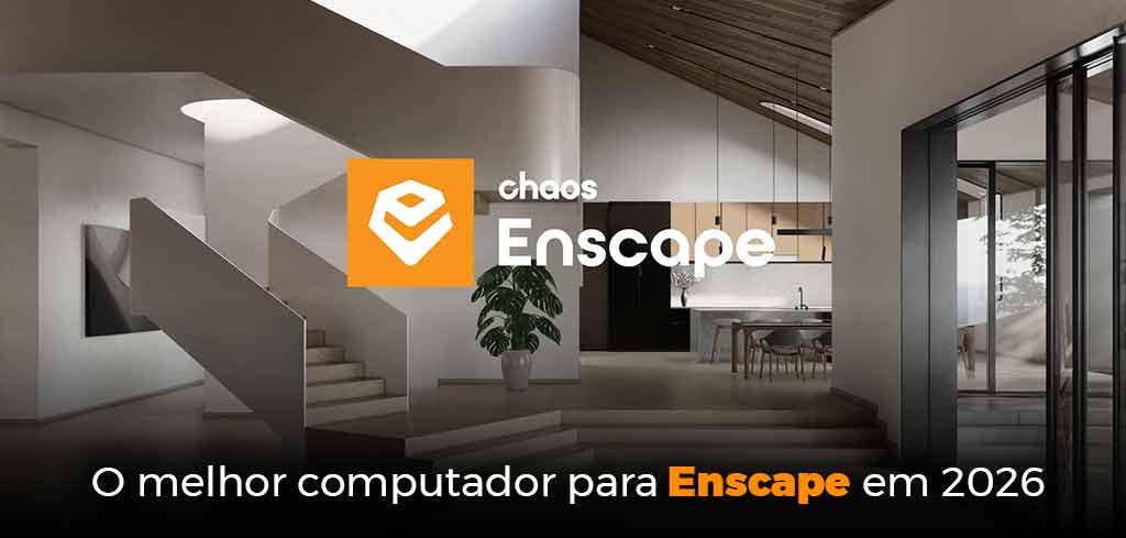 O melhor computador para Enscape em 2026